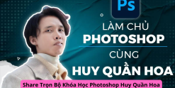 Share Trọn Bộ Khóa Học Photoshop Huy Quần Hoa