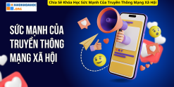 Chia Sẻ Khóa Học Sức Mạnh Của Truyền Thông Mạng Xã Hội