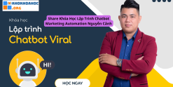 Share Khóa Học Lập Trình Chatbot Marketing Automation Nguyễn Cảnh