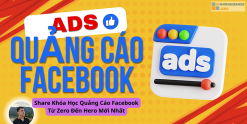 Share Khóa Học Quảng Cáo Facebook Từ Zero Đến Hero Mới Nhất