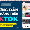 Share Khóa Học TiktokShop Cơ Bản Cho Người Mới Bắt Đầu