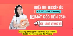 Ngoaingu24h Luyện Bộ Đề TOEIC NEW FORMAT Sát Đề Thi Thật Cùng Vũ Mai Phương