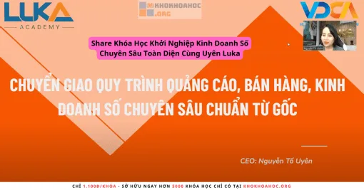Share Khóa Học Khởi Nghiệp Kinh Doanh Số Chuyên Sâu Toàn Diện Cùng Uyên Luka
