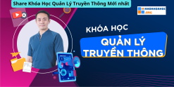 Share Khóa Học Quản Lý Truyền Thông Mới nhất