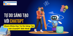 Share Khóa Học Tự Do Sáng Tạo Với ChatGPT Mới Nhất