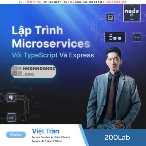 Share Khóa Học Lập trình Backend Microservices Với Typescript Và Express Cùng 200Lab