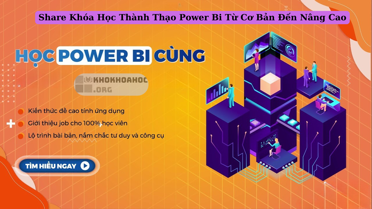 Share Khóa Học Thành Thạo Power Bi Từ Cơ Bản Đến Nâng Cao