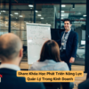 Share Khóa Học Phát Triển Năng Lực Quản Lý Trong Kinh Doanh