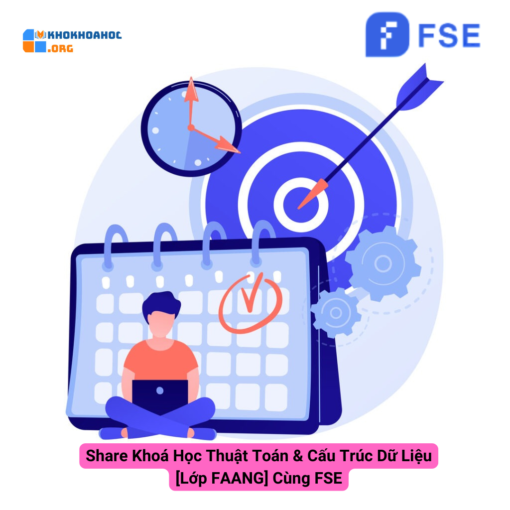 Share Khoá Học Thuật Toán & Cấu Trúc Dữ Liệu [Lớp FAANG] Cùng FSE