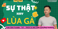 Chia Sẻ Toàn Cảnh Youtube - TUT - TRICK Có Hết Ở Đây Cùng Bagi Academy