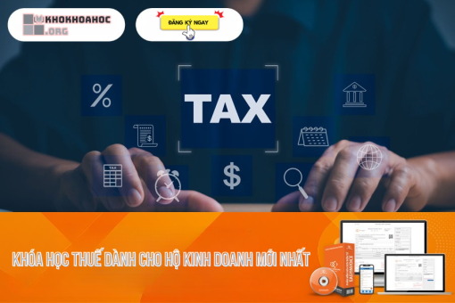 Share Khóa Học Thuế Dành Cho Hộ Kinh Doanh Mới Nhất