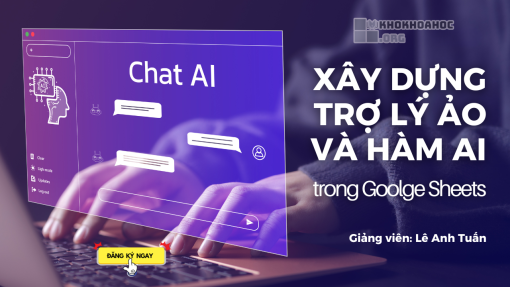 Share Khóa Học Xây Dựng Trợ Lý Ảo Và Hàm AI Tùy Chỉnh Trong Google Sheets