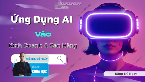 Share Khóa Học Ứng Dụng AI Vào Kinh Doanh Và Bán Hàng 2025 Cùng Trithucvietedu