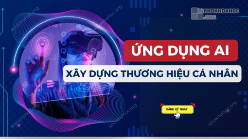 Share Khóa Học Xây Dựng Thương Hiệu Với AI Mới Nhất [Từ Cơ Bản Đến Chuyên Sâu]