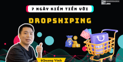 7 ngày kiếm tiền với dropshiping quang vinh