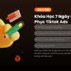 Share Khóa Học 7 Ngày Chinh Phục Tiktok Ads Mới Nhất Cùng Giang Nam Agency