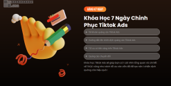 Share Khóa Học 7 Ngày Chinh Phục Tiktok Ads Mới Nhất Cùng Giang Nam Agency