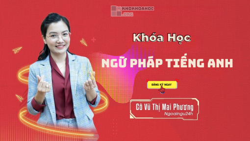 Share Khóa Học Ngữ Pháp Tiếng Anh Cùng Cô Vũ Mai Phương