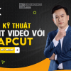 Share Khóa Học 101 Kỹ Thuật Edit Video Chuyên Nghiệp Với Capcut Cùng Duy Nguyễn