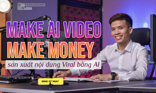 Share Khóa Học Make AI Video Make Money 2025 Cùng Phúc Anh MRT